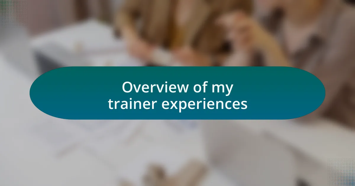 Overview of my trainer experiences