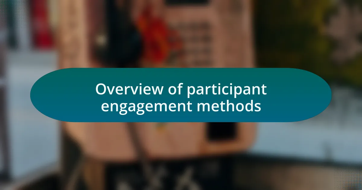 Overview of participant engagement methods