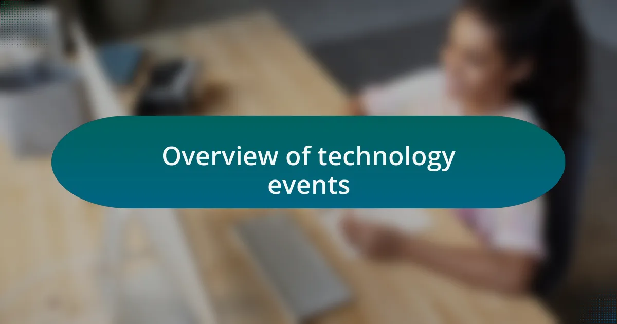 Overview of technology events