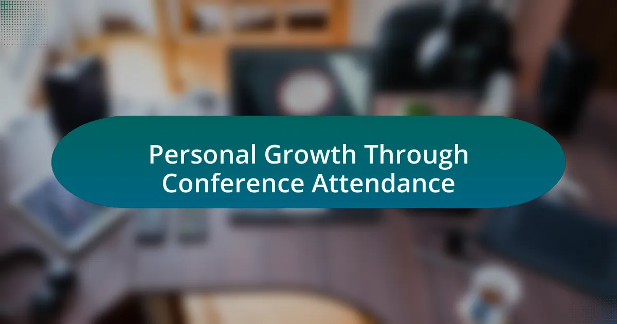 Personal Growth Through Conference Attendance