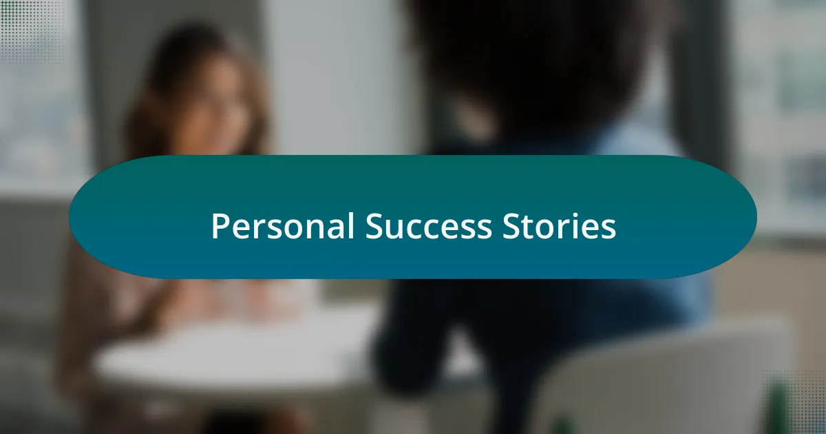 Personal Success Stories