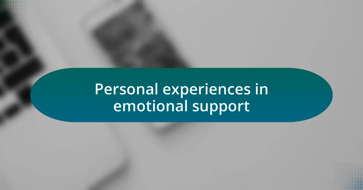 Personal experiences in emotional support