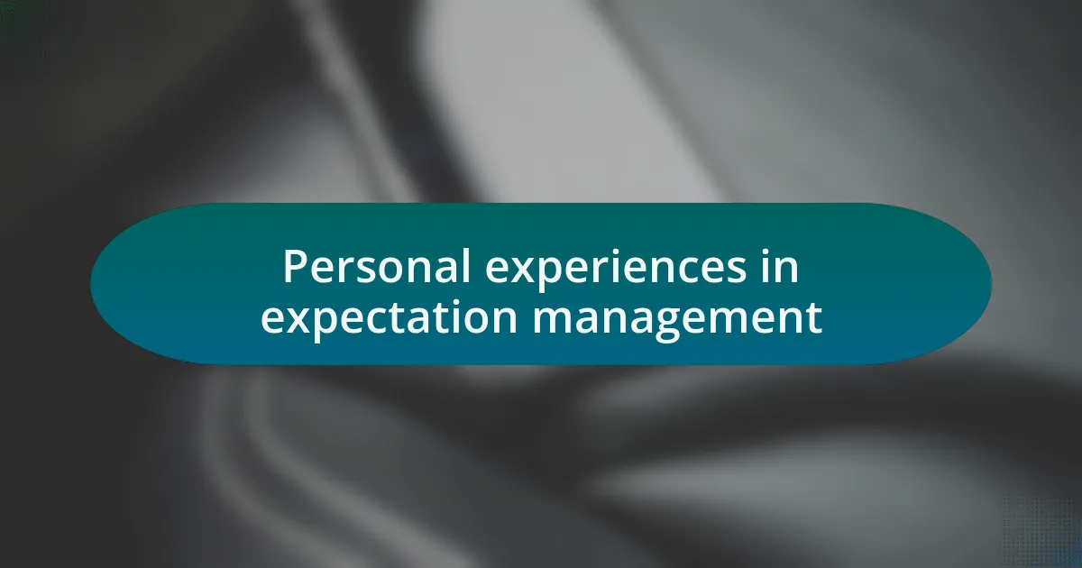 Personal experiences in expectation management