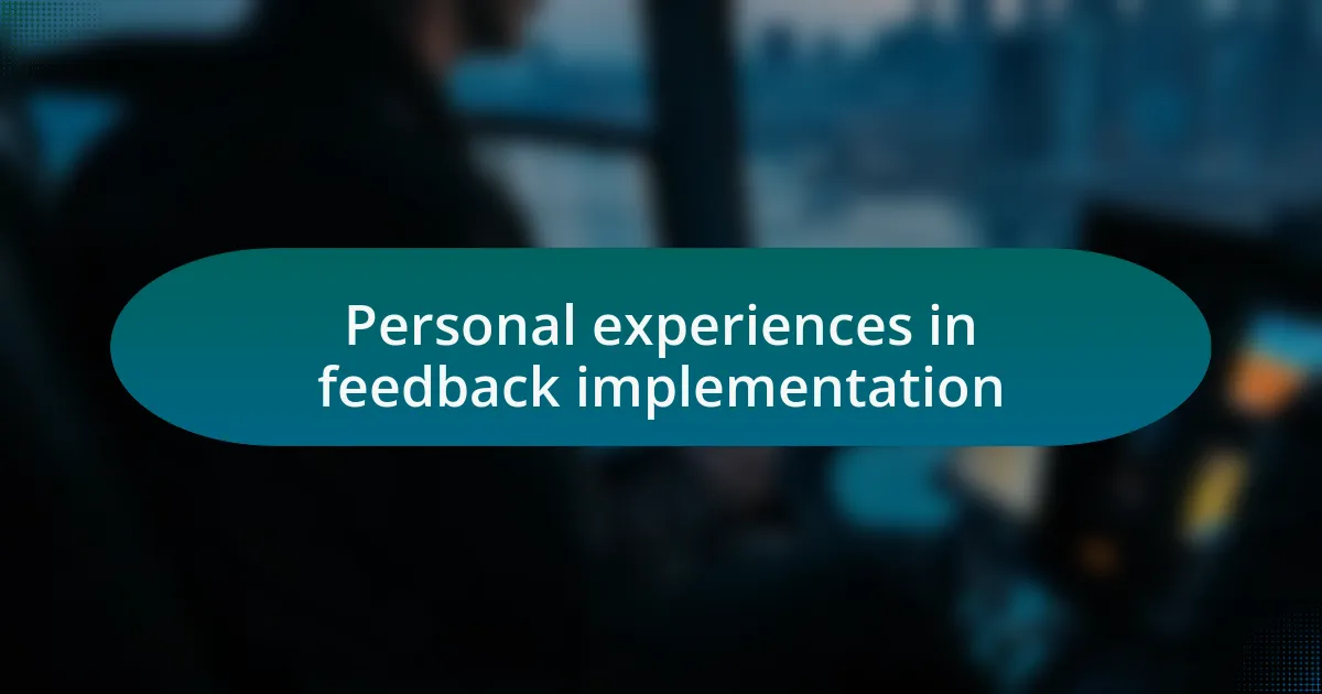 Personal experiences in feedback implementation
