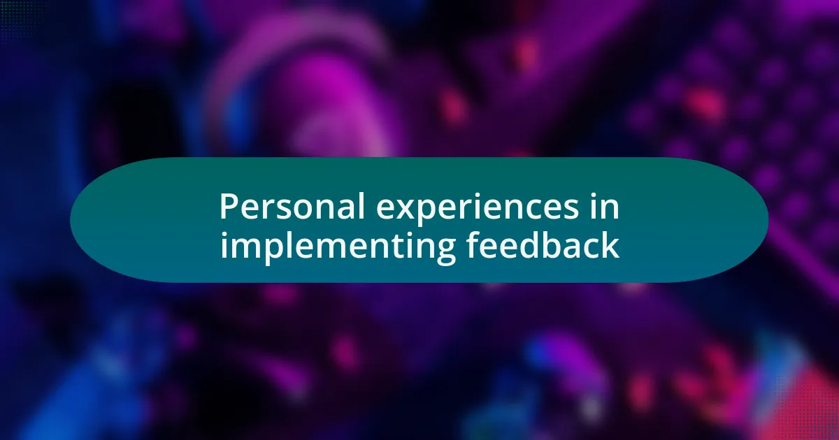 Personal experiences in implementing feedback