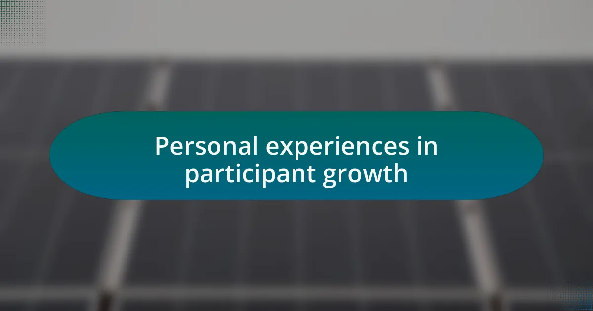 Personal experiences in participant growth