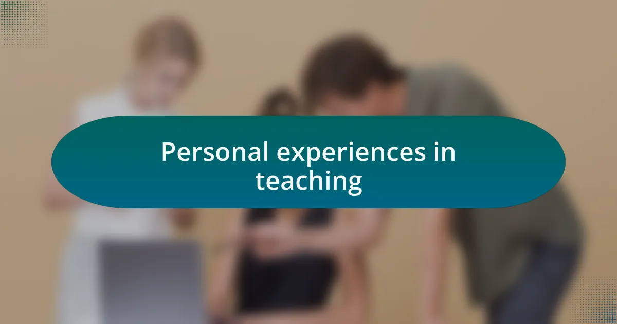 Personal experiences in teaching