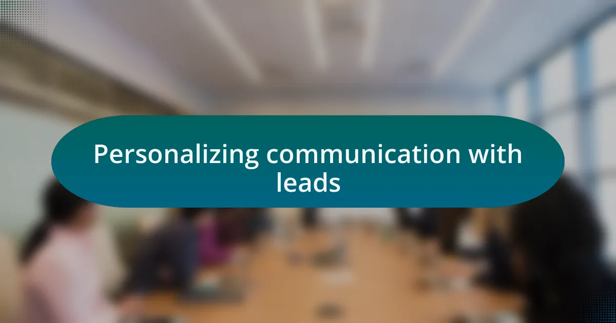 Personalizing communication with leads