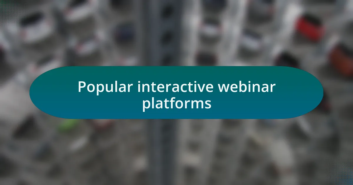 Popular interactive webinar platforms
