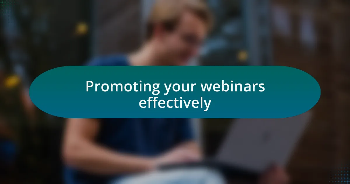 Promoting your webinars effectively