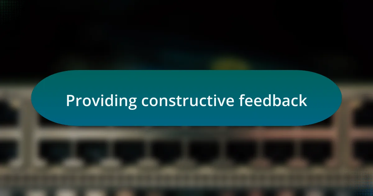 Providing constructive feedback
