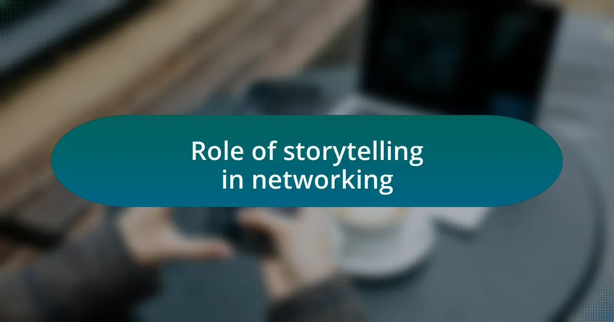 Role of storytelling in networking