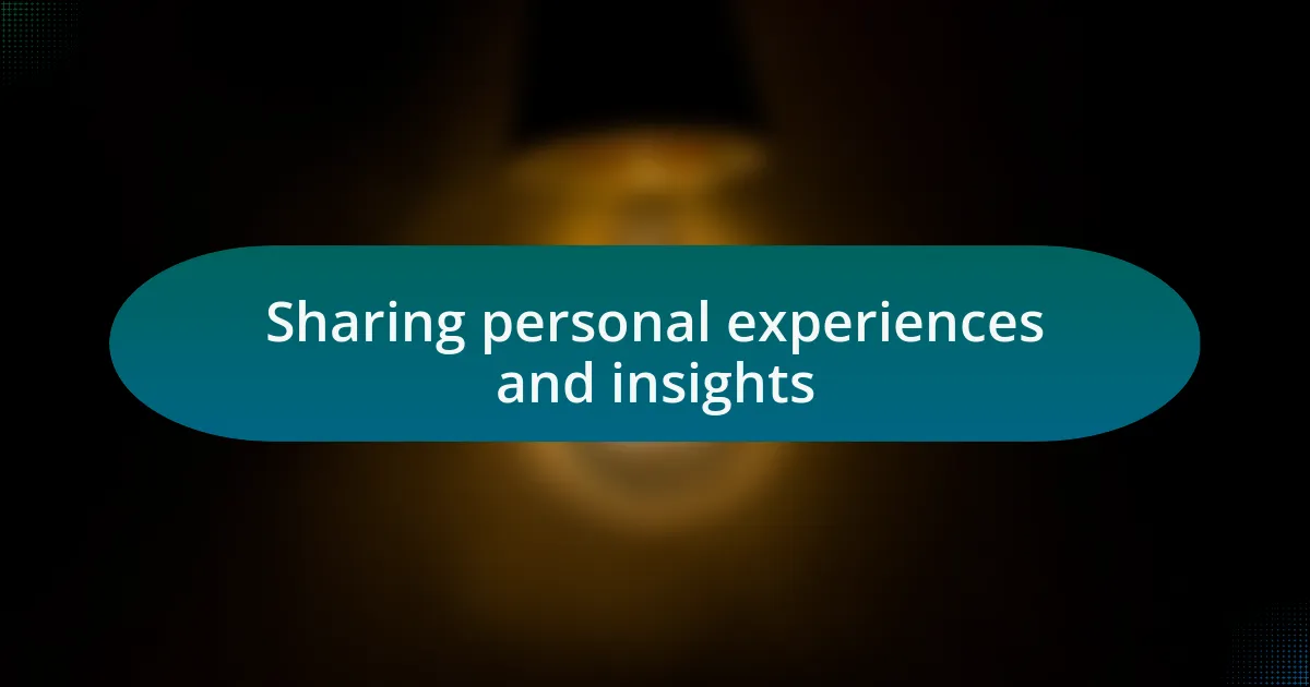 Sharing personal experiences and insights
