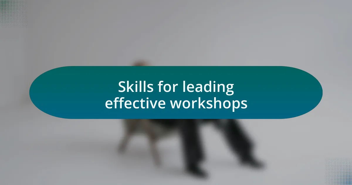 Skills for leading effective workshops