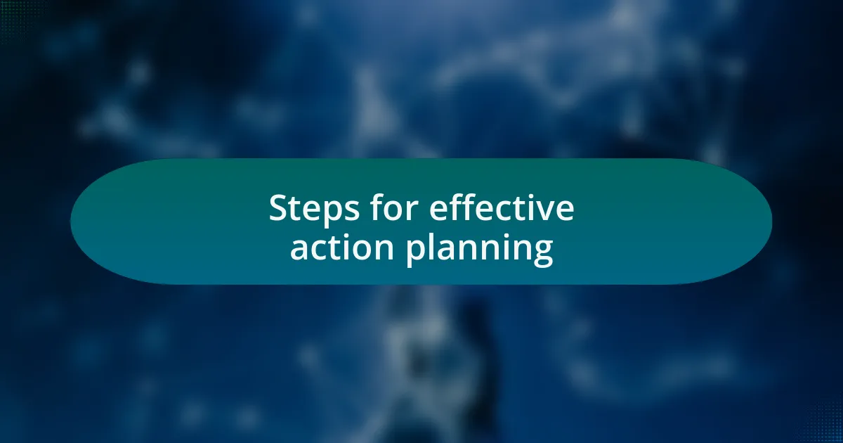 Steps for effective action planning