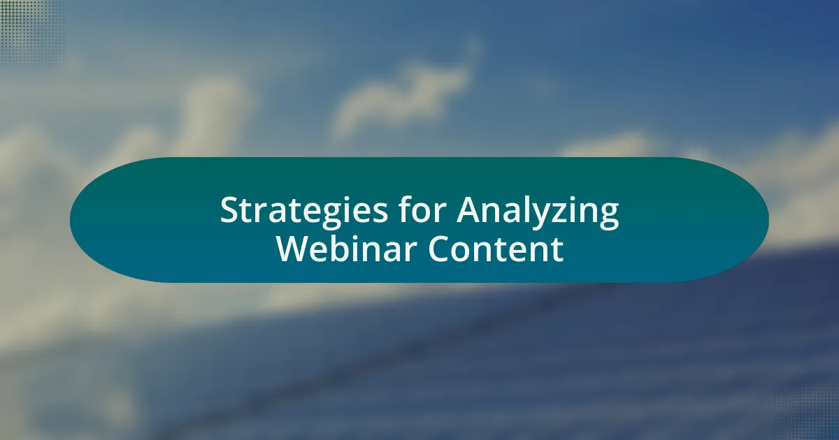 Strategies for Analyzing Webinar Content