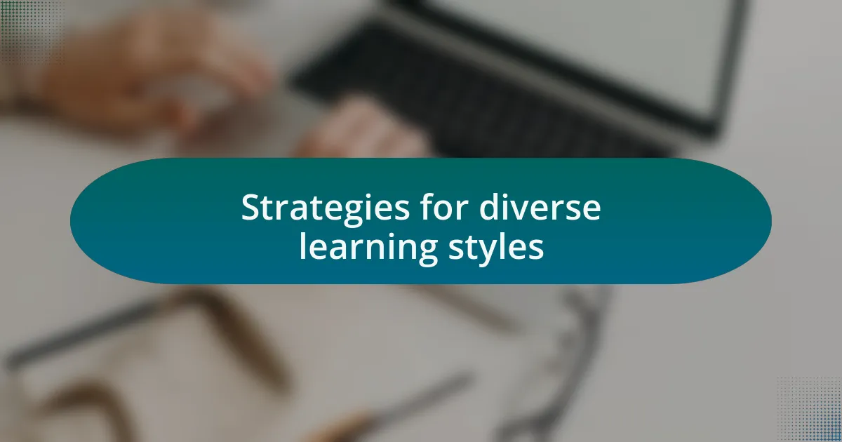Strategies for diverse learning styles