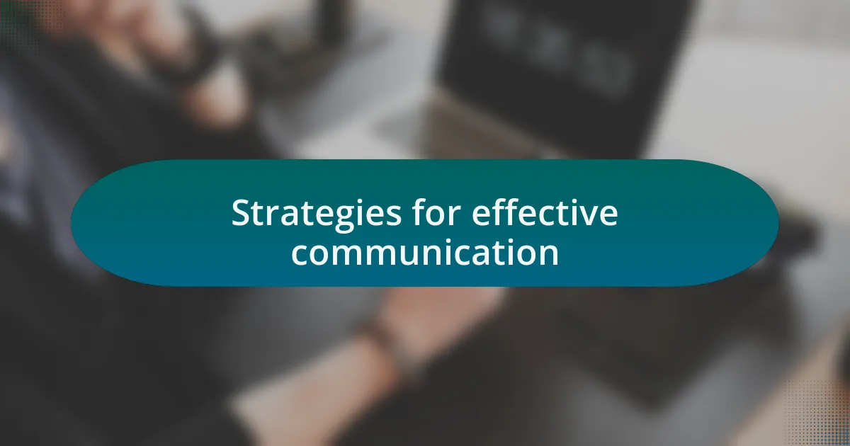 Strategies for effective communication