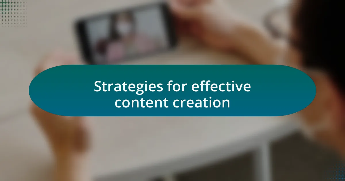 Strategies for effective content creation
