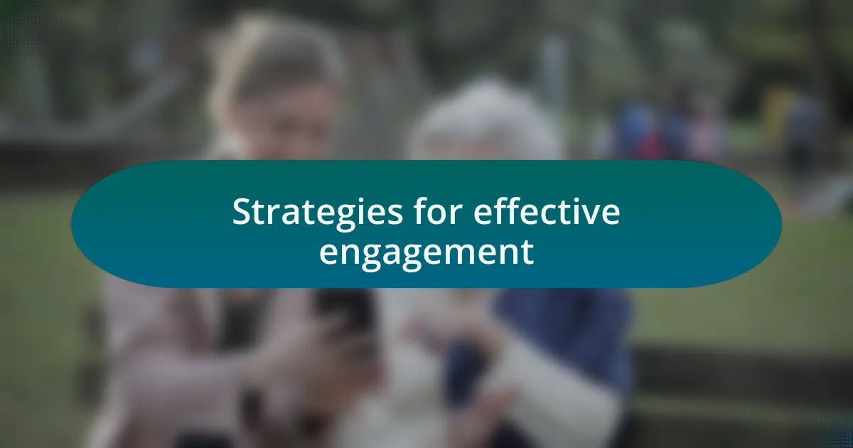 Strategies for effective engagement