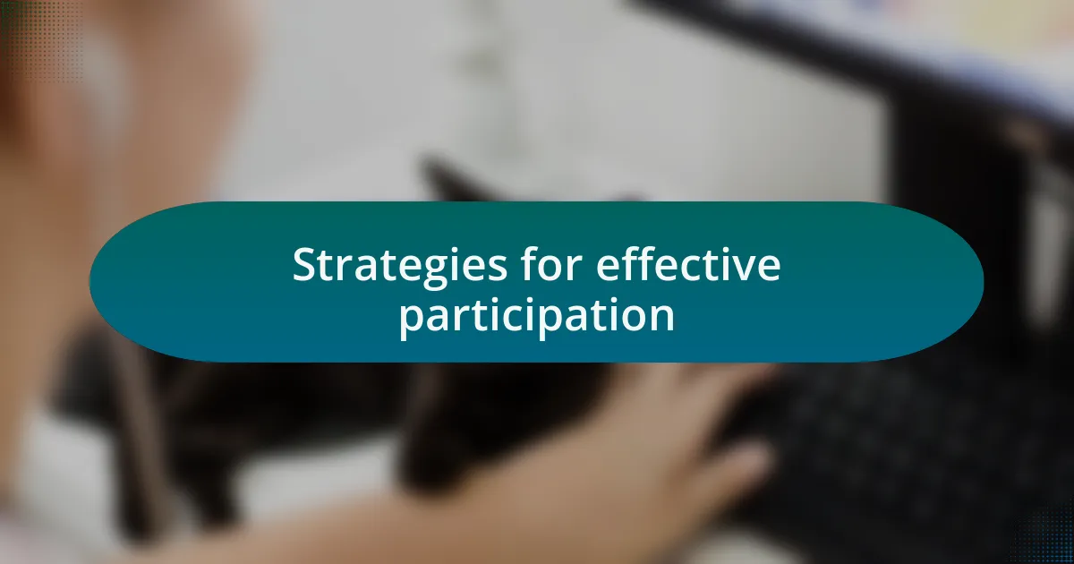 Strategies for effective participation