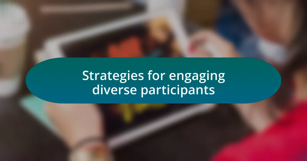Strategies for engaging diverse participants