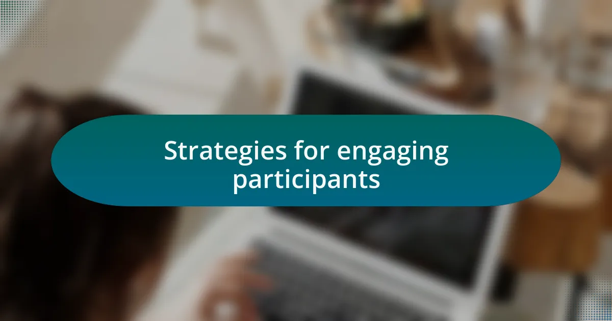 Strategies for engaging participants