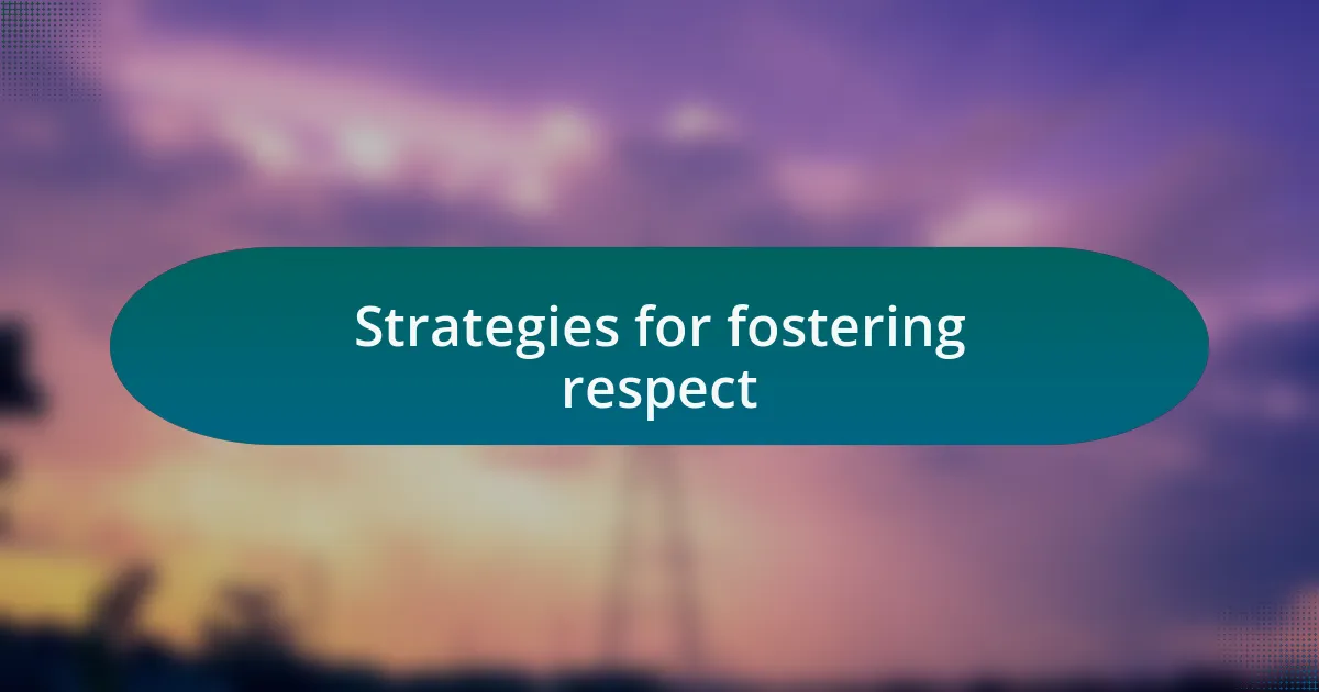 Strategies for fostering respect