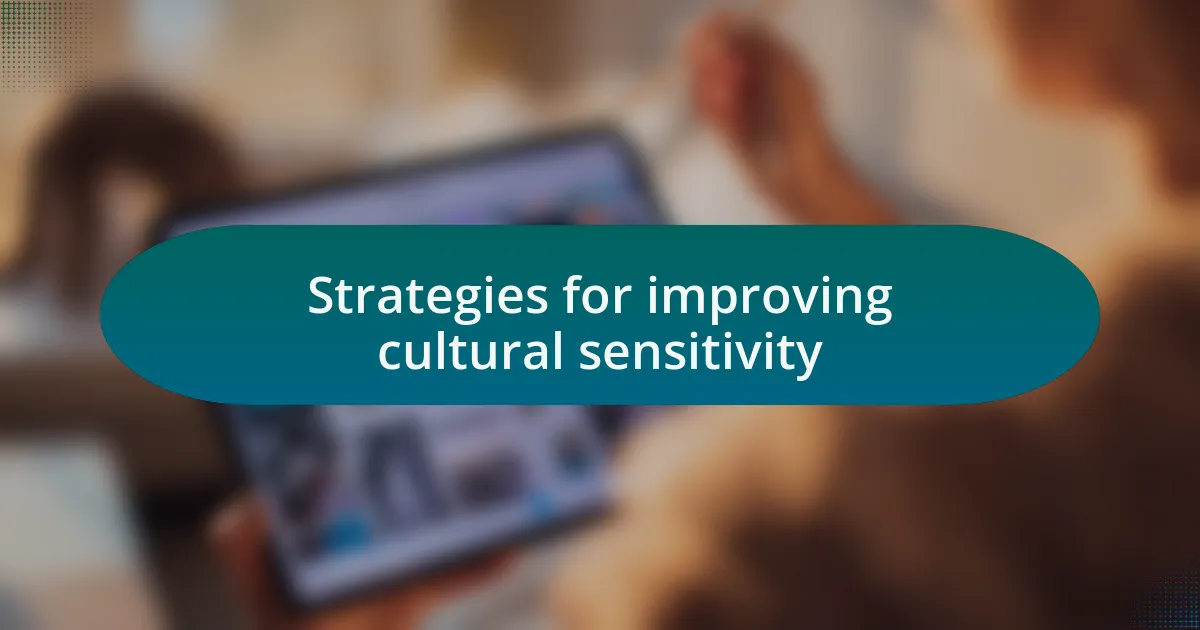 Strategies for improving cultural sensitivity