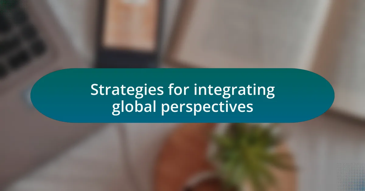 Strategies for integrating global perspectives
