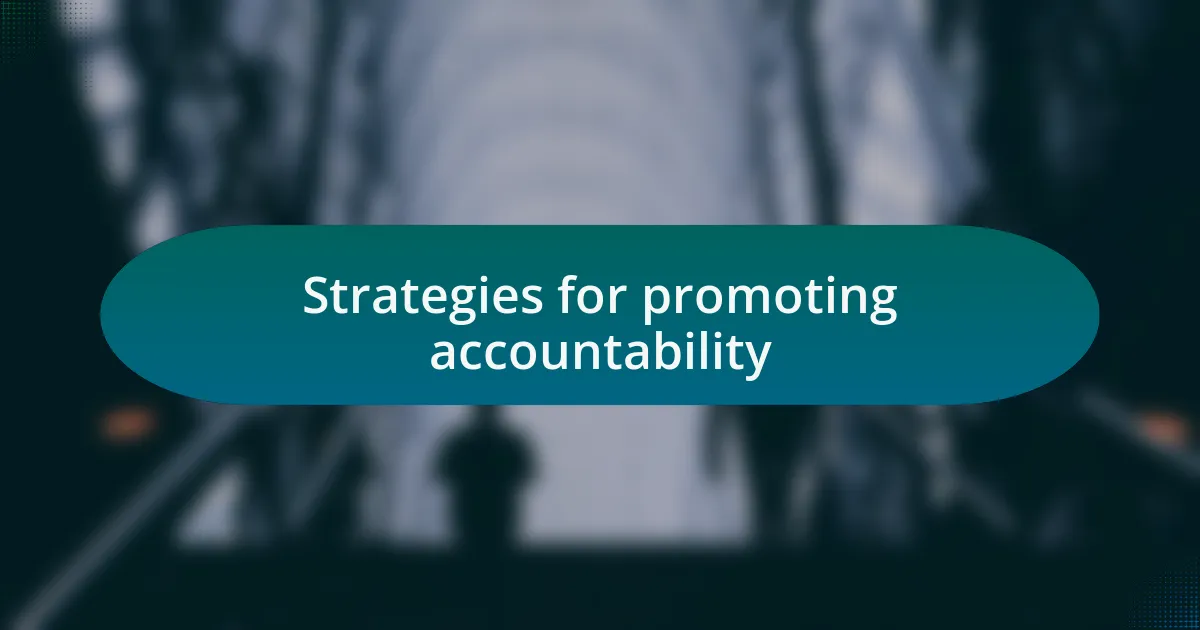 Strategies for promoting accountability