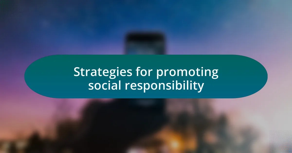 Strategies for promoting social responsibility