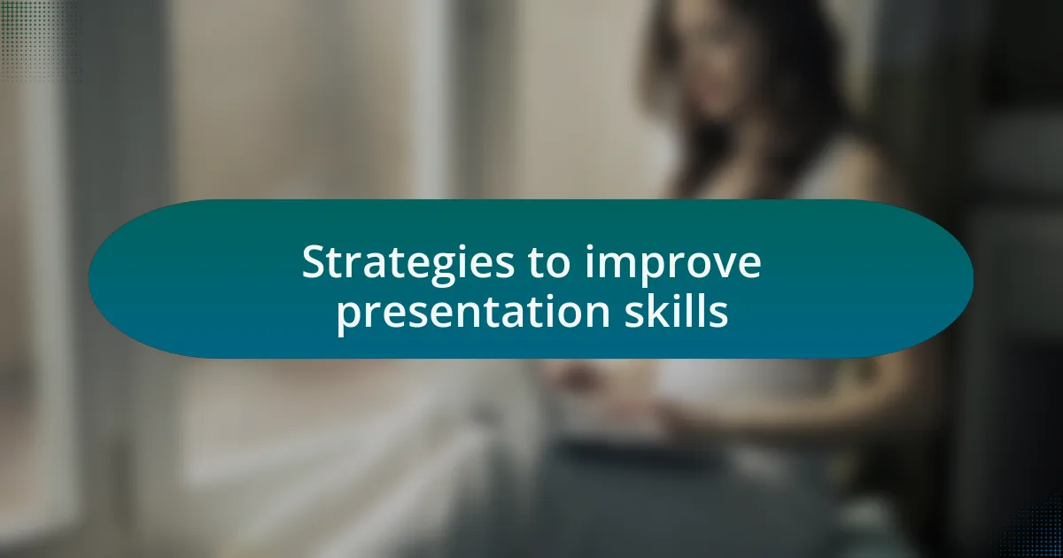 Strategies to improve presentation skills