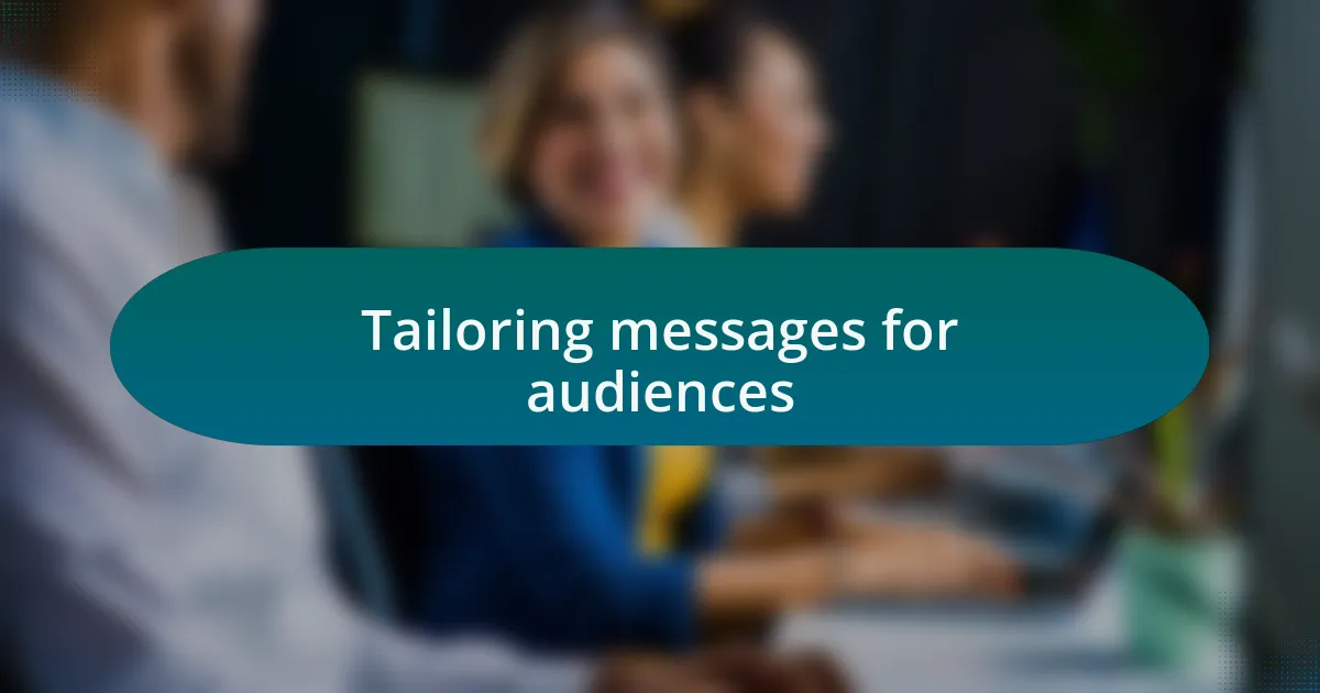 Tailoring messages for audiences