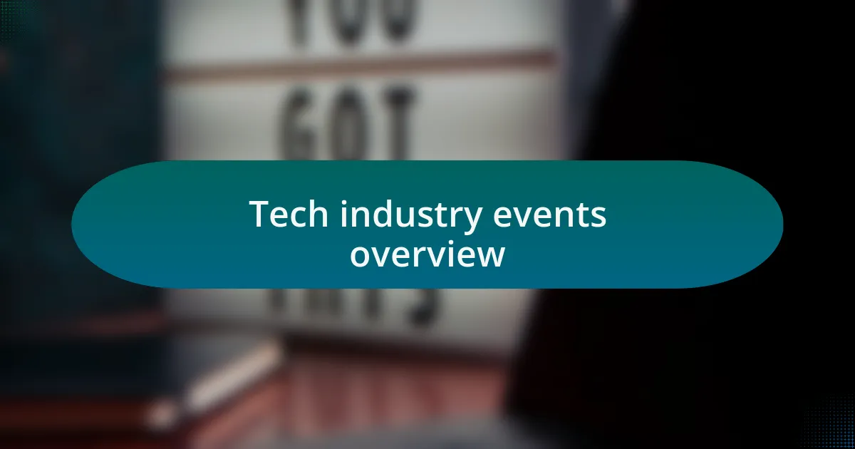 Tech industry events overview