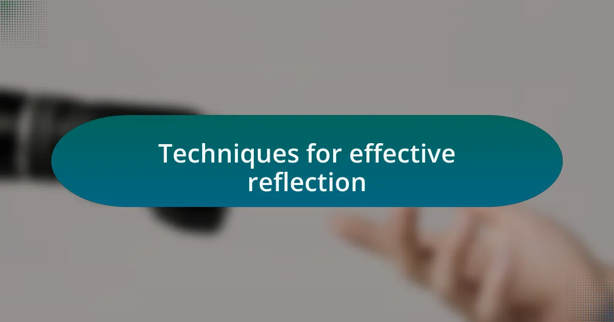 Techniques for effective reflection
