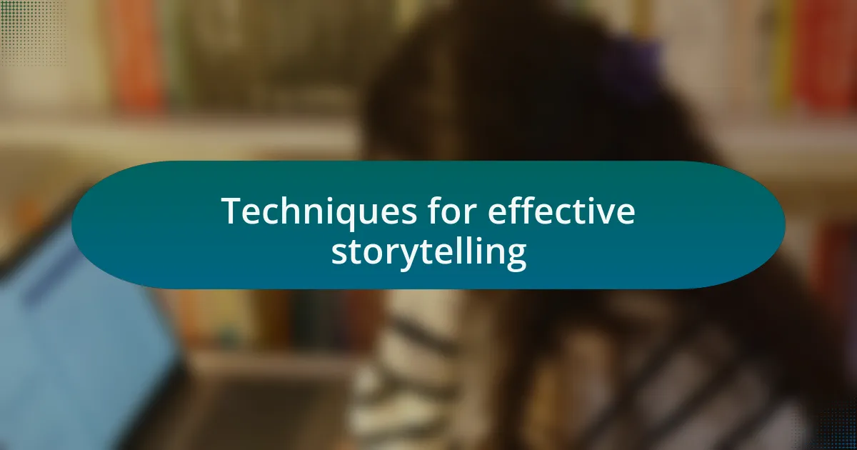 Techniques for effective storytelling