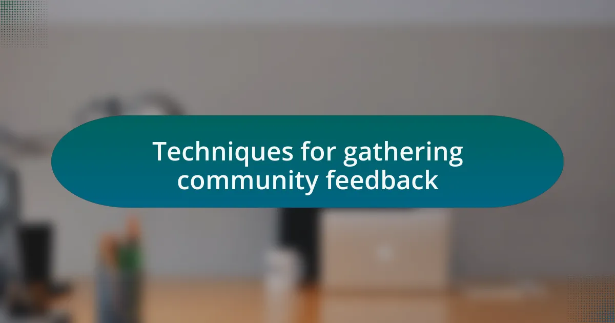 Techniques for gathering community feedback