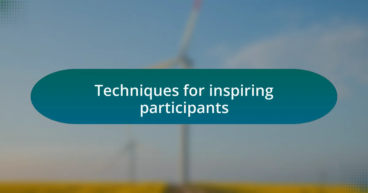 Techniques for inspiring participants
