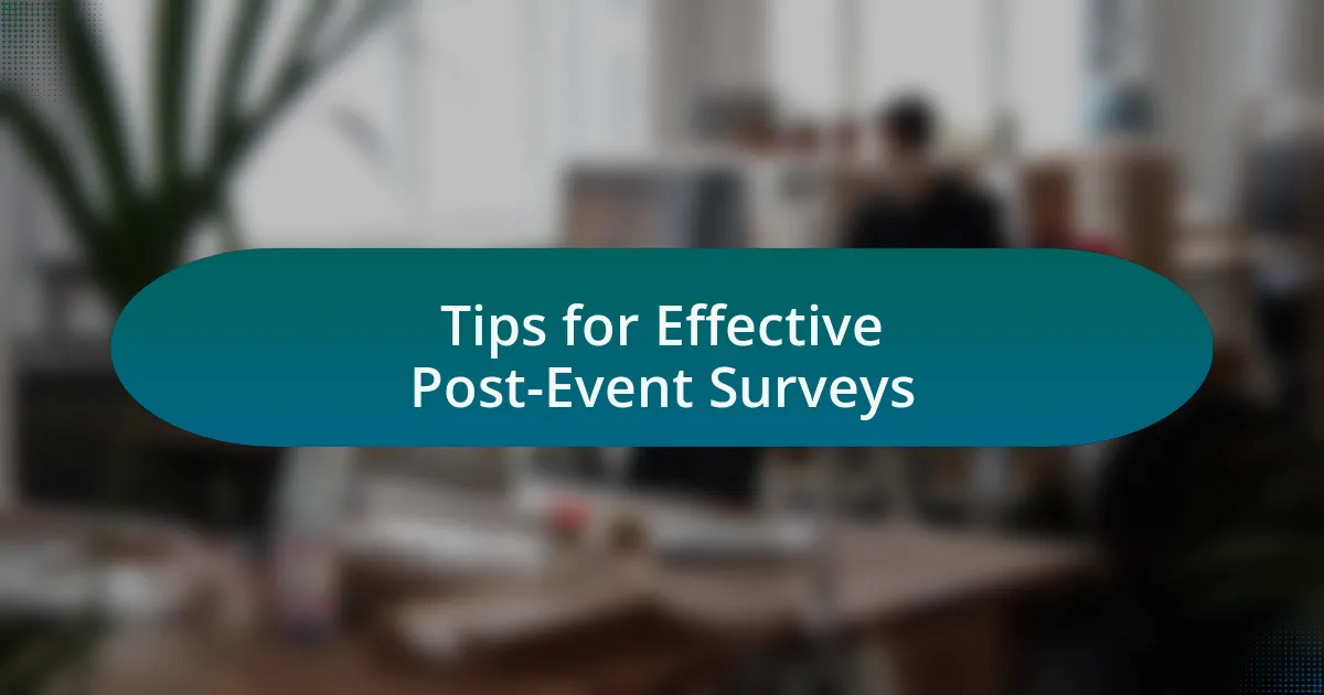 Tips for Effective Post-Event Surveys