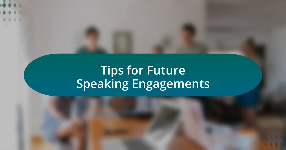 Tips for Future Speaking Engagements