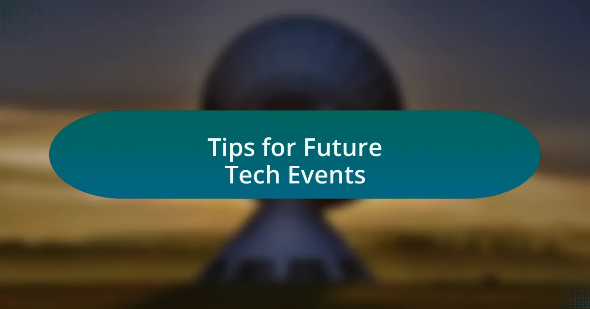 Tips for Future Tech Events