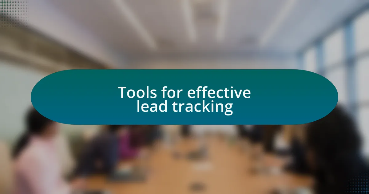 Tools for effective lead tracking
