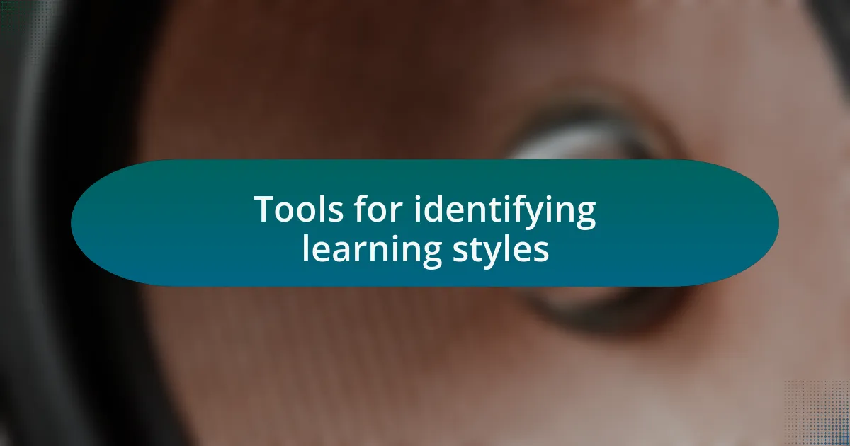 Tools for identifying learning styles