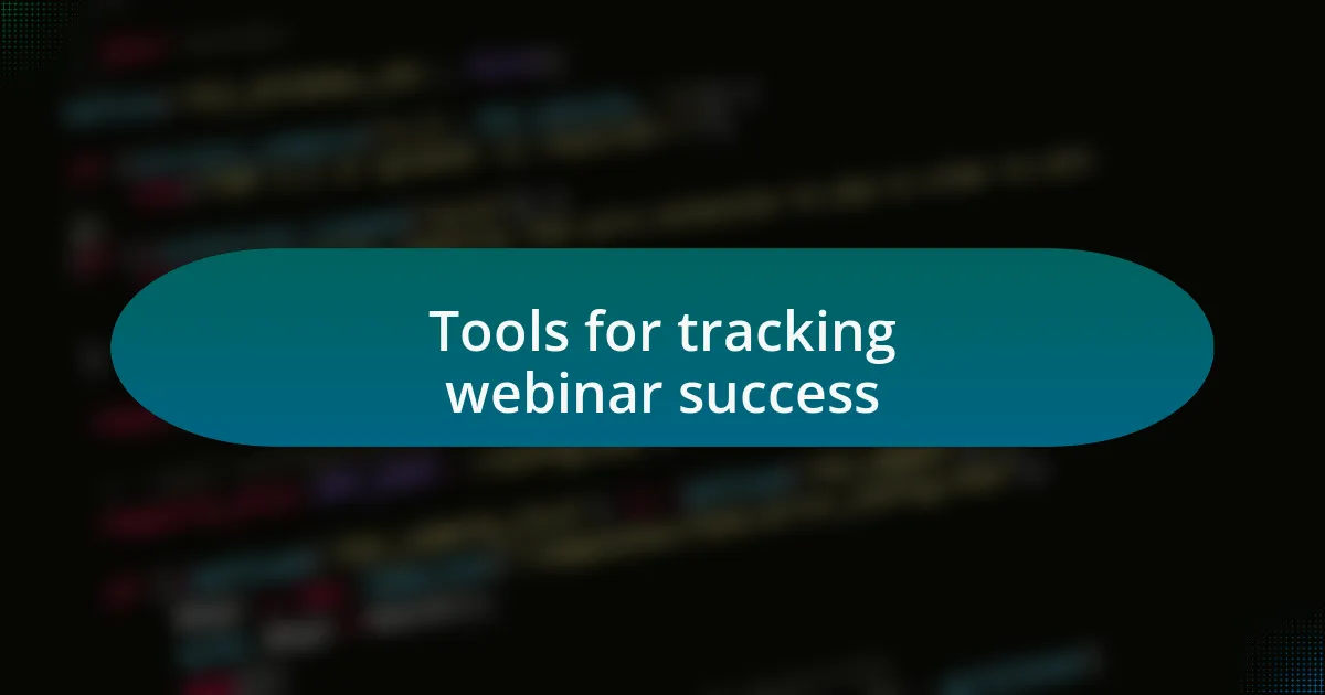 Tools for tracking webinar success