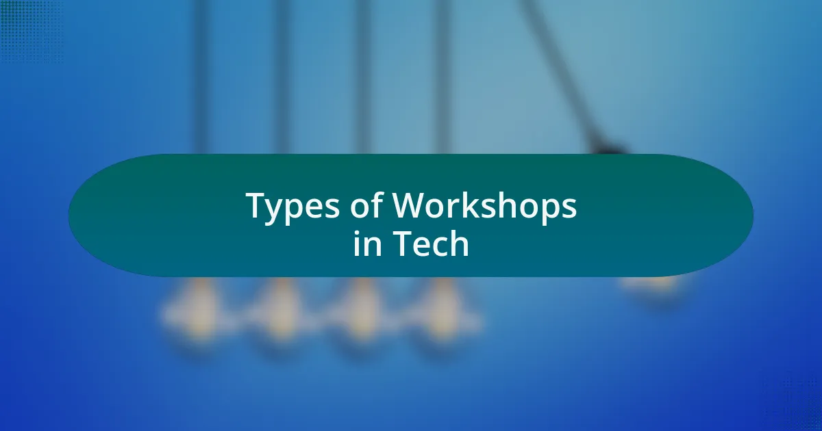 Types of Workshops in Tech