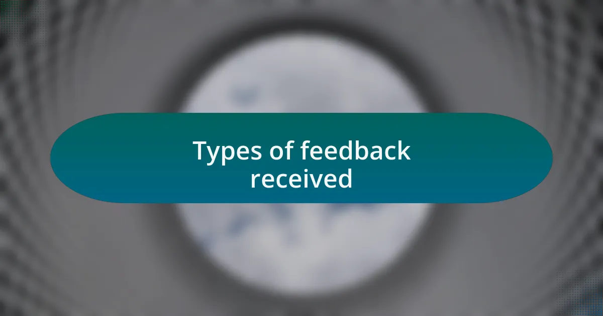 Types of feedback received