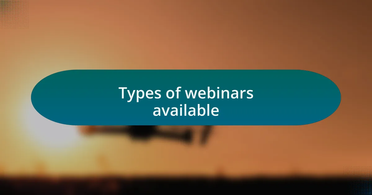 Types of webinars available