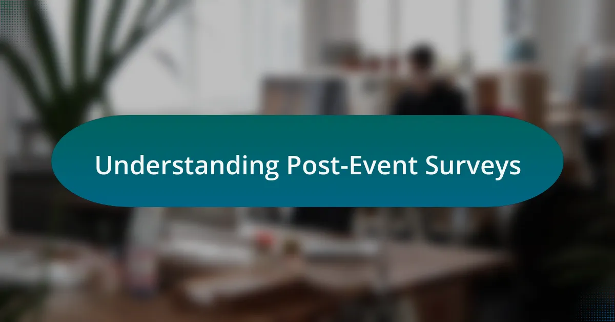 Understanding Post-Event Surveys