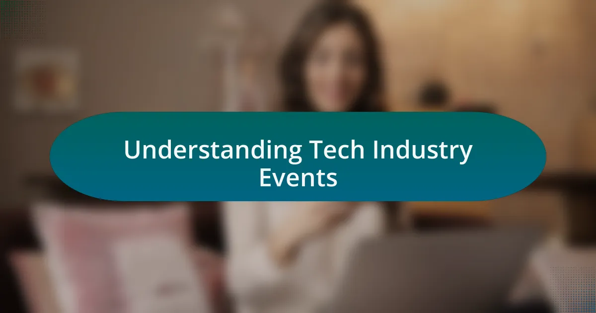 Understanding Tech Industry Events